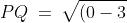 PQ\:=\:\sqrt{(0-3)^2 + (4-0)^2} \;=\;\sqrt{9+16}\;=\;\sqrt{25}\;=\;\boxed{5}